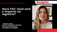 Novo PAC: Qual será o impacto na logística?