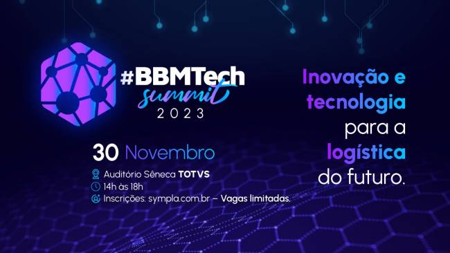 4º BBM Tech Summit reúne gigantes do setor para debater inovações na logística de transporte