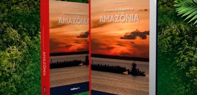 Livro resgata a história do transporte e da integração territorial da Amazônia