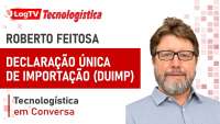 DUIMP: o que muda na importação e na logística | Roberto Feitosa, da RGC