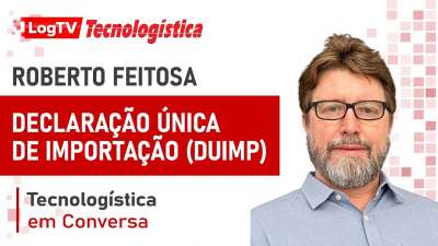 DUIMP: o que muda na importação e na logística | Roberto Feitosa, da RGC
